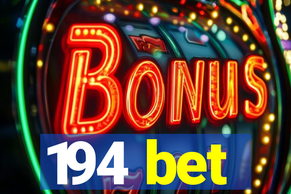 194 bet